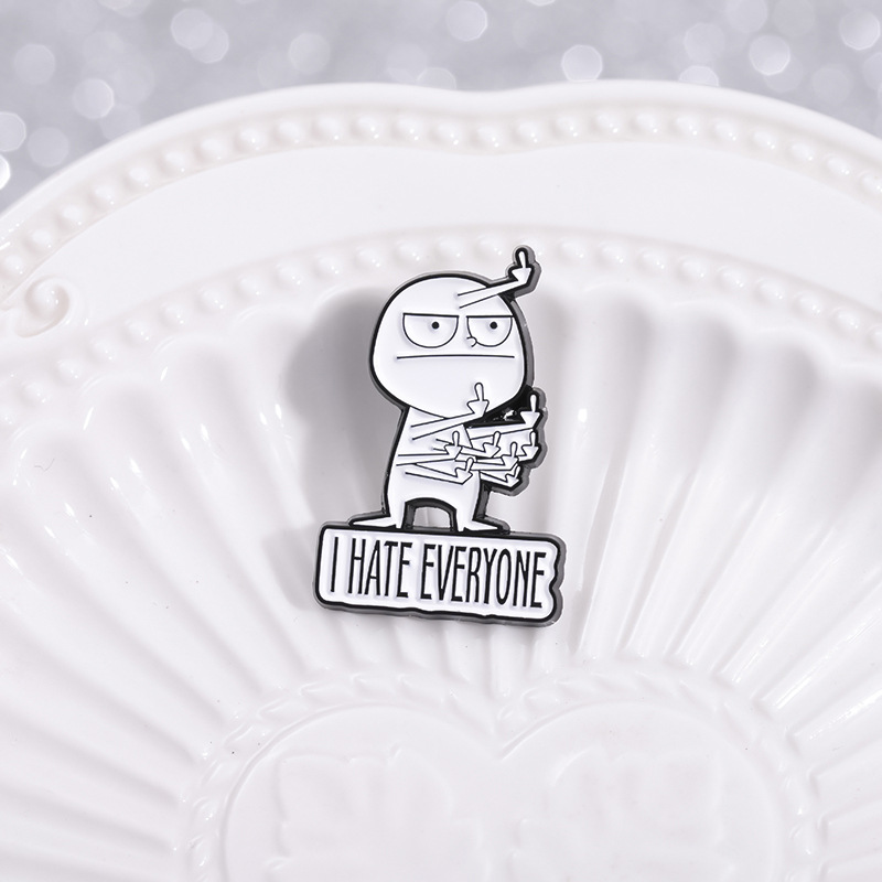 I HATE EVERYONE Funny Brooch