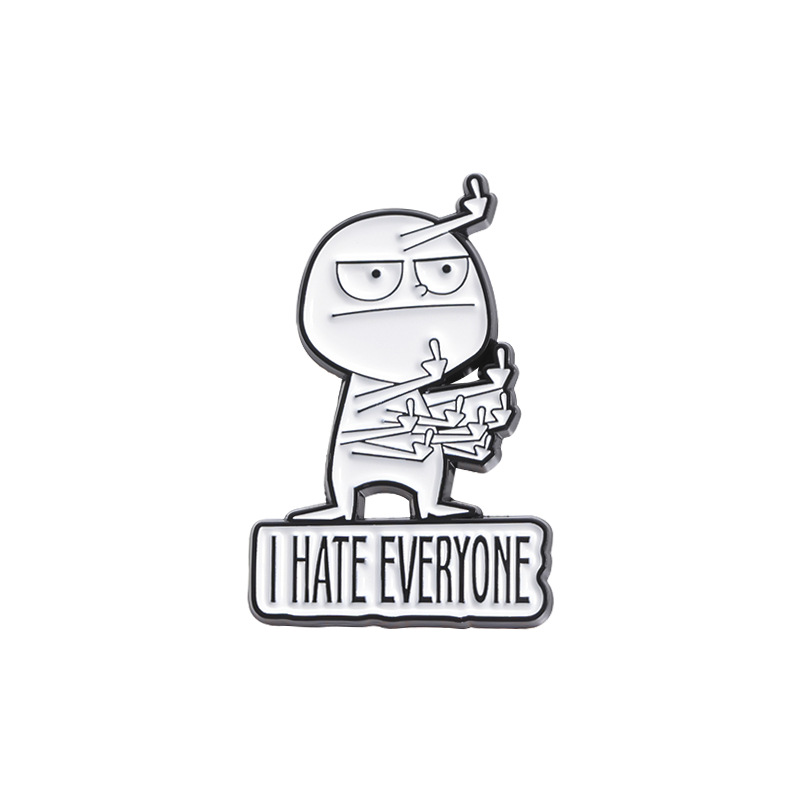 I HATE EVERYONE Funny Brooch